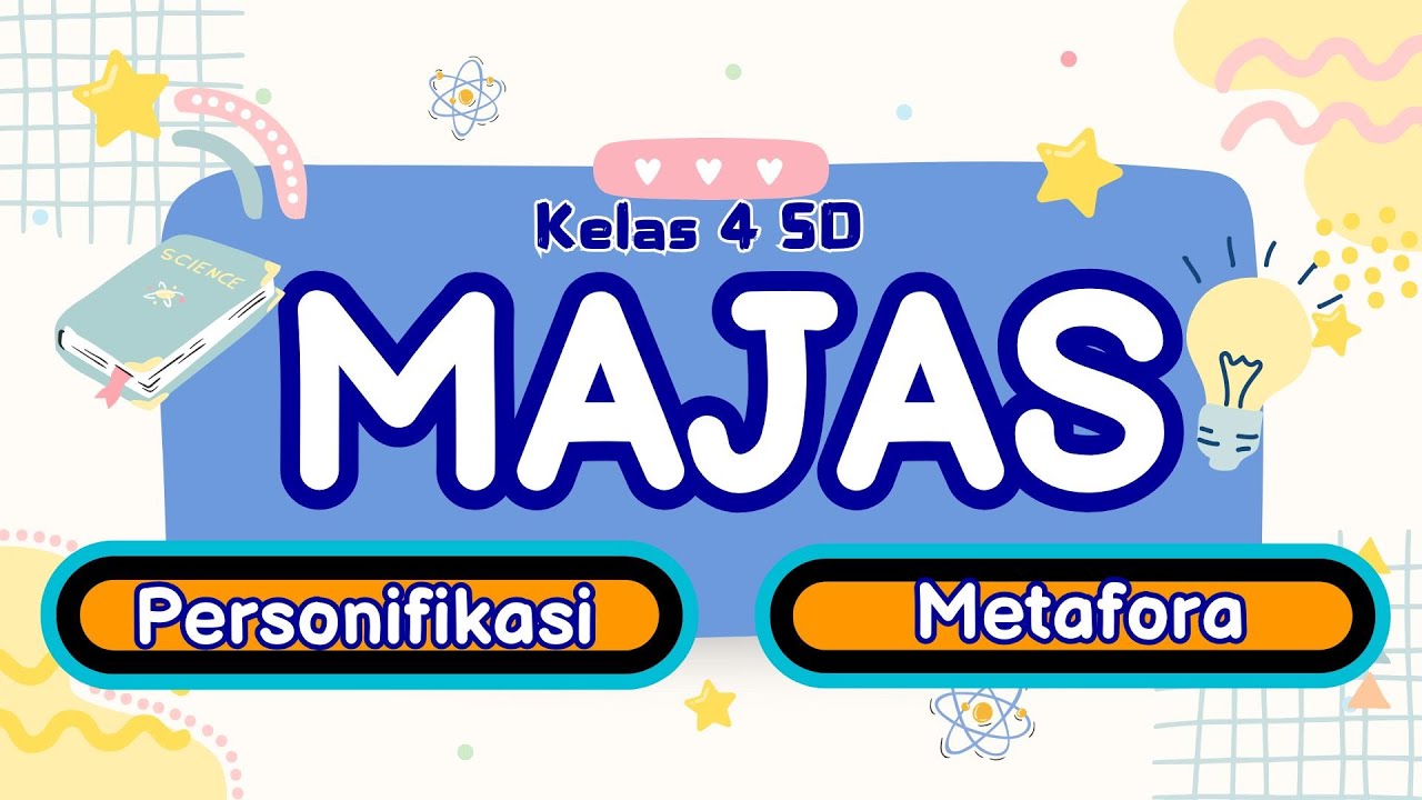 MAJAS PERSONIFIKASI DAN MAJAS METAFORA/ KELAS 4SD
