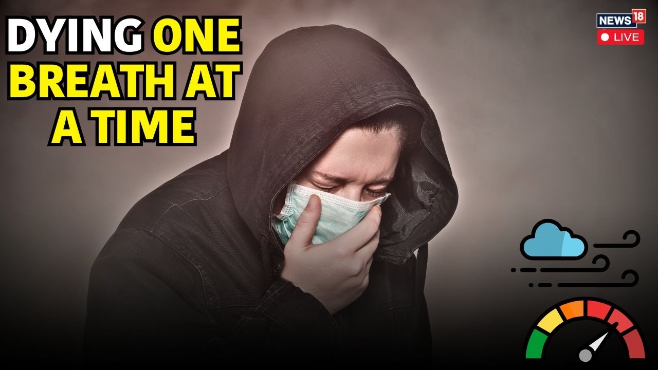 LIVE: &lsquo;Killer&rsquo; Toxic Air | 73% Delhi-NCR Fear Health Costs, 8% Want to Leave | N18L