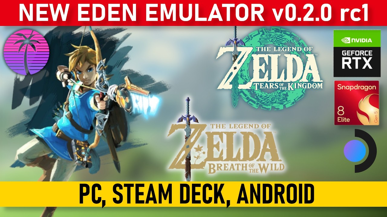 New EDEN Emulator v0.2.0 rc1 - Zelda BOTW TOTK (120 FPS Mods) Test on PC, Steam Deck & Android