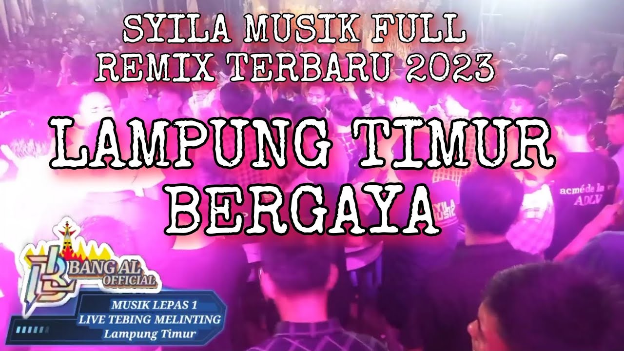 SYILA MUSIK TERBARU 2023 FULL REMIX LIVE   TEBING MELINTING LAMPUNG TIMUR SESON1
