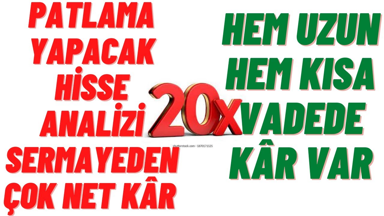 Patlama Yapacak 2 Hisse | Sermayeden &Ccedil;ok K&acirc;r (Hem Uzun Hem Kısa Vadede K&acirc;r ! )