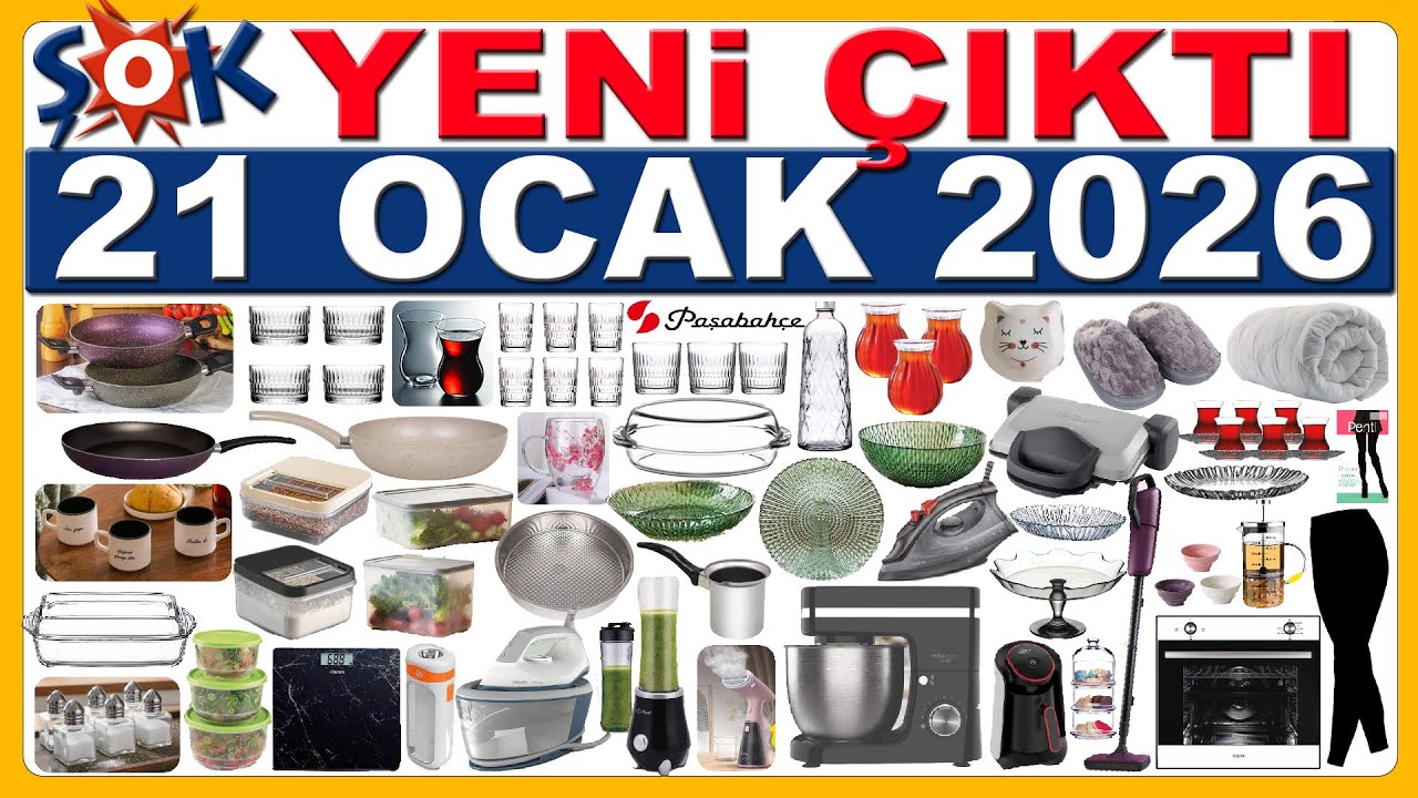 ŞOK 21 OCAK 2026 | TAVA & SAHAN ÇEŞİTLERİ | ŞOK CAM ÜRÜNLER VE ZÜCCACİYE | ŞOK ÇEYİZLİK & KAMPYANYA
