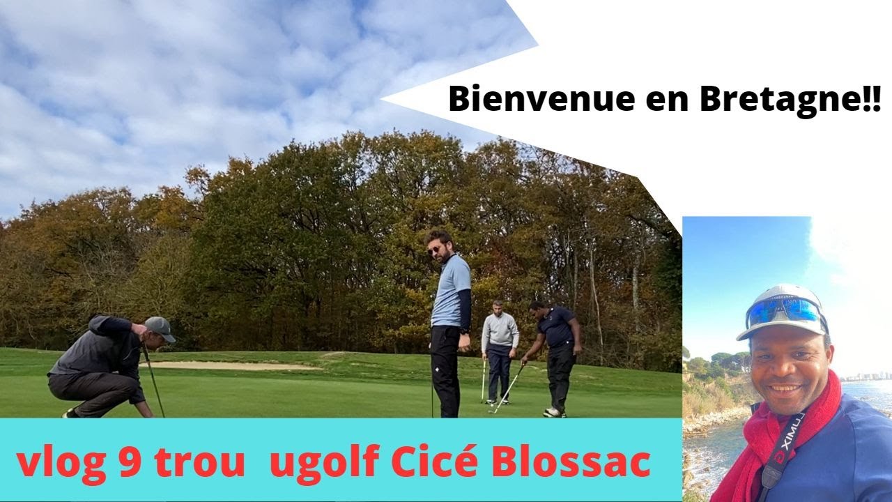 vlog 9 trou  Ugolf Cicé Blossac