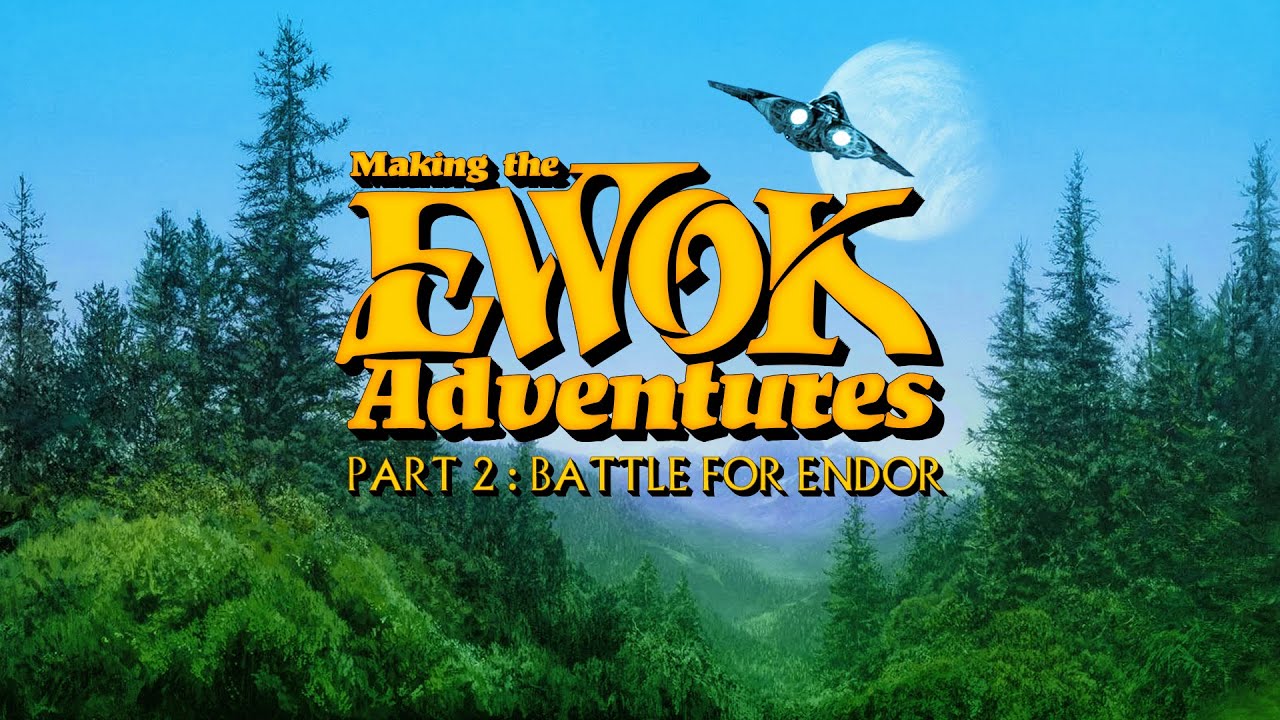 Star Wars: Making the Ewok Adventures Part 2 - Battle for Endor