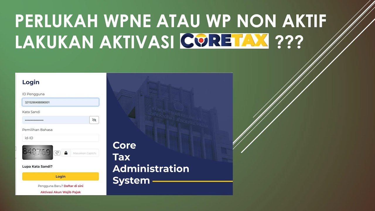 Perlukan WPNE atau WP Non Aktif Lakukan Aktivasi Coretax? Perlukan juga Lapor SPT Tahunan?