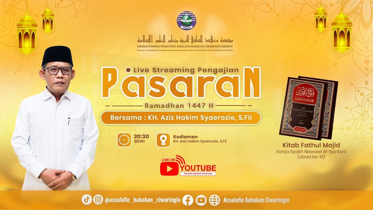 Pengajian Ramadhan. Hari Ke- 11 Kitab Fathul Majid Bersama KH. Aziz Hakim Syaerozie, S.Fil.