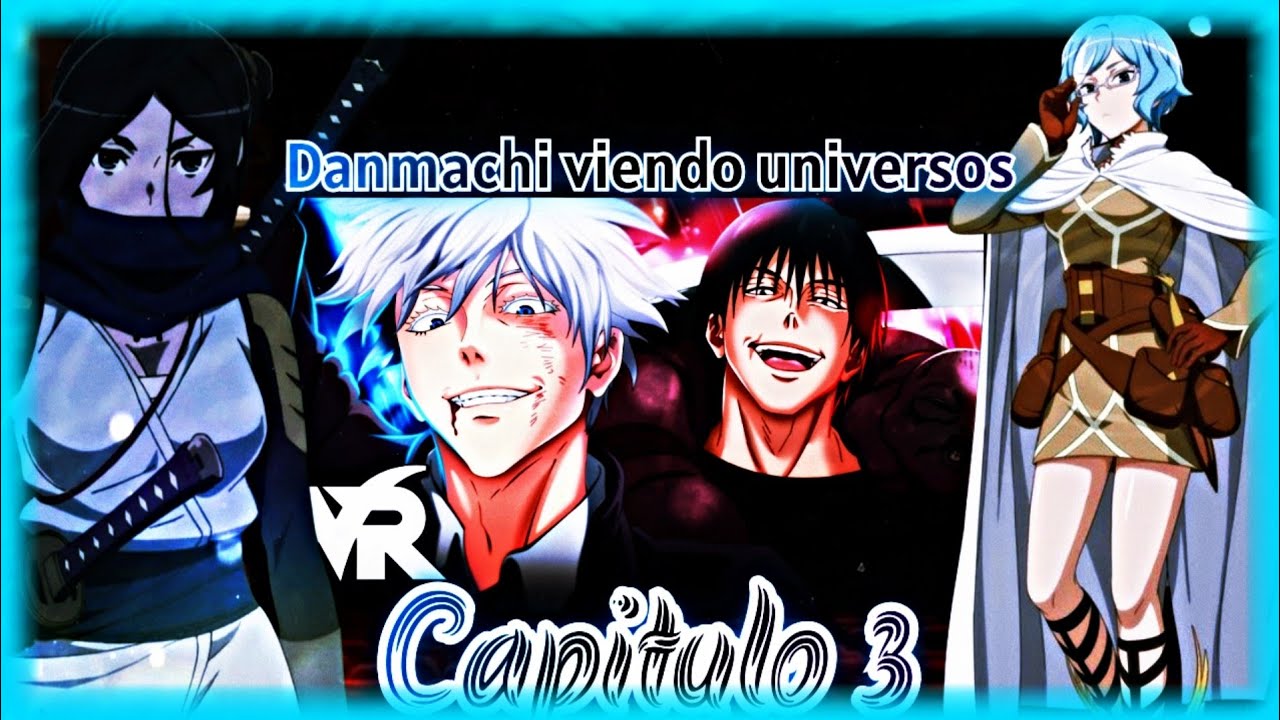 Danmachi viendo universos capitulo 3 el ojos lindos vs el rey de la chamba