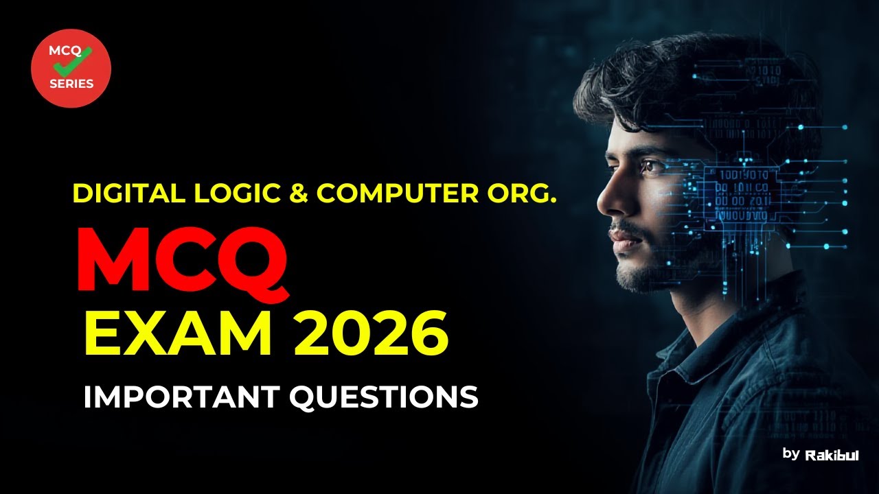 Digital Logic & Computer Organization MCQ 🔥 | Unit Wise | Exam 2026 | Tech OrBit by Rakibul