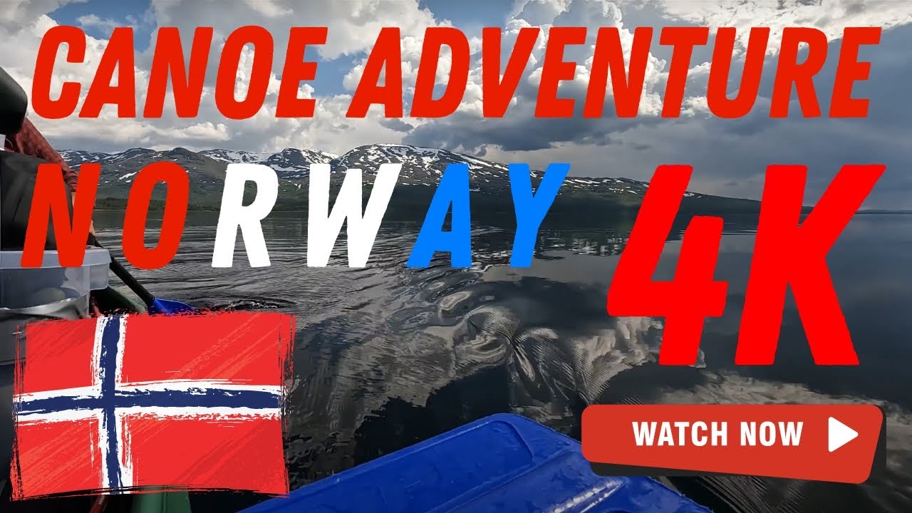 Canoe trip at Røssvatnet, Norway - 7 Days Adventure in 4K