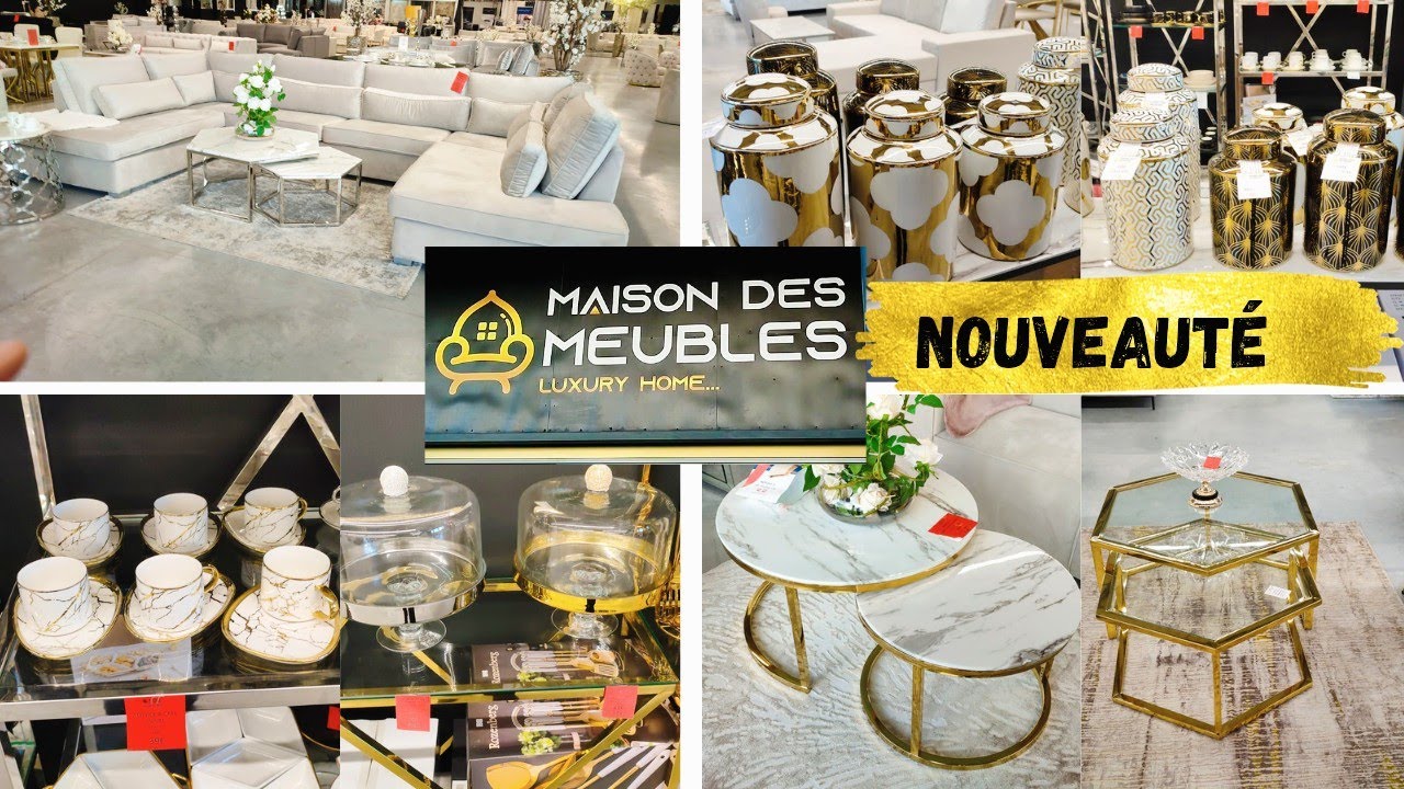 MAISON DES MEUBLES ARRIVAGE & NOUVEAUTÉS 🤩🤩🤩18/11/22