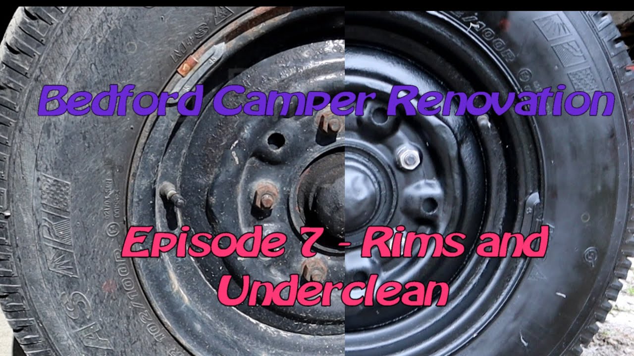 Bedford Camper Van Renovation. Ep. 7 - Rims and underclean