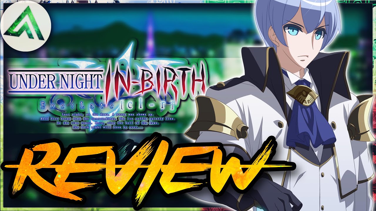 WHATS NEW in UNICLR!? UNDER NIGHT IN-BIRTH exe:late [cl-r] For Nintendo Switch Review
