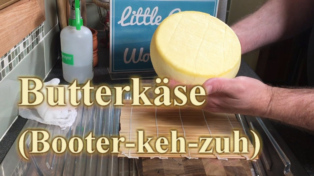 How to make Butterkäse (Butter Cheese)