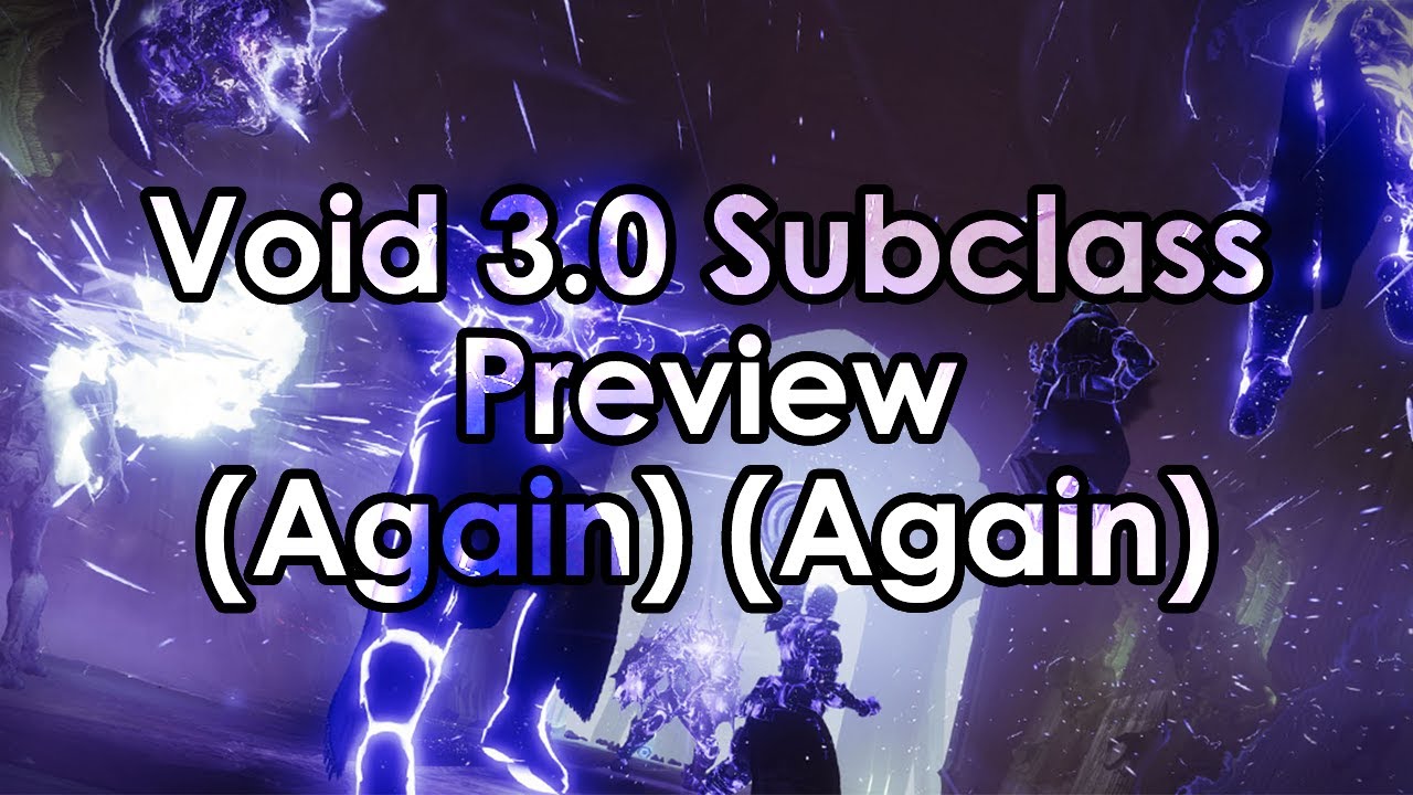 Destiny 2: Void 3.0 Subclass Preview (Again) (Again)