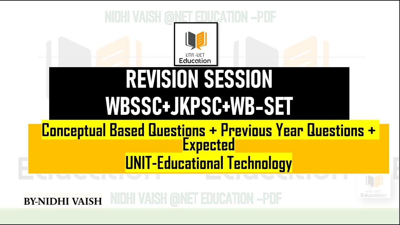 UGC-NET EDUCATION|WBSSC|JKPSC|WB-SET EXAM 2025|UNIT-EDUCATIONAL TECHNOLOGY|REVISION+PRACTICE SESSION