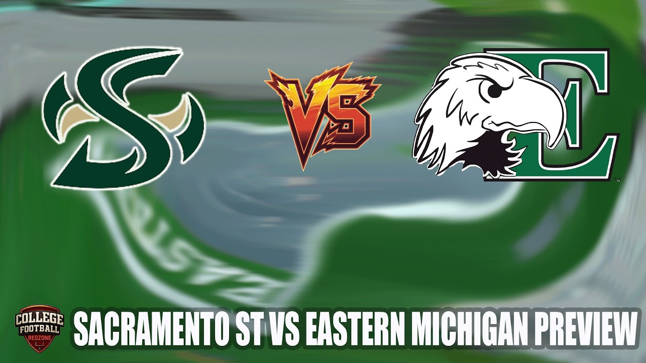 Sacramento State vs Eastern Michigan Preview (Week 0 - 2026 Season)