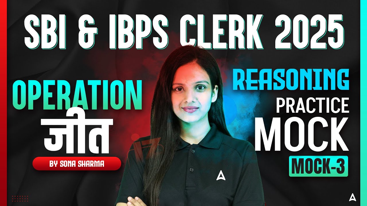 IBPS & SBI Clerk 2025 | Reasoning Practice Mock Class-3 | By Sona Sharma