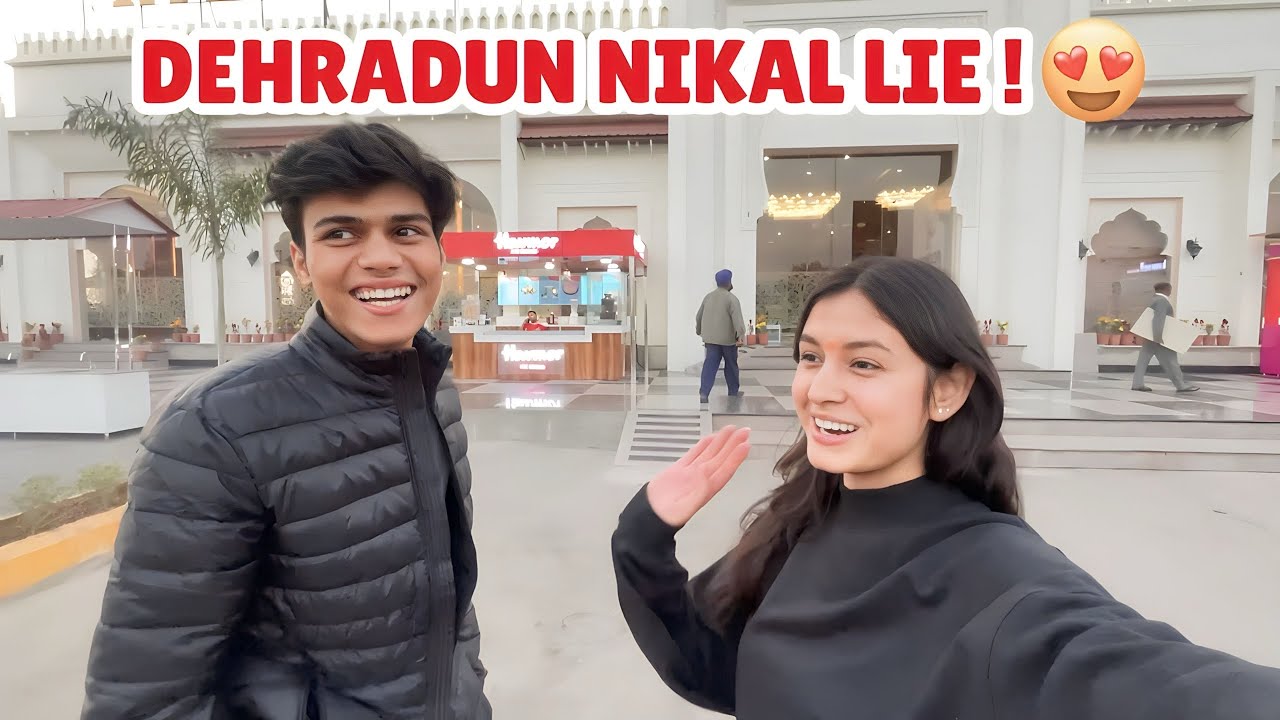 Dehradun trip Adarsh ke sath😍