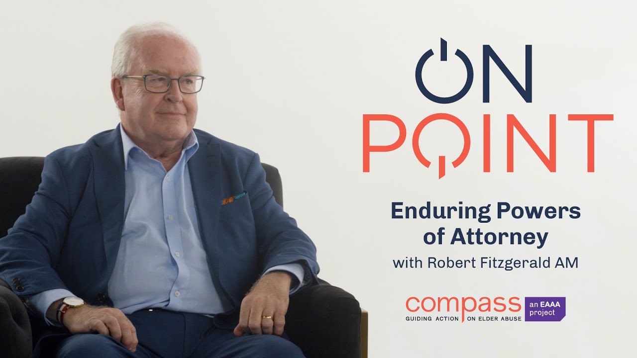 Interview: Enduring Powers of Attorney with Robert Fitzgerald AM, Age Discrimination Commissioner