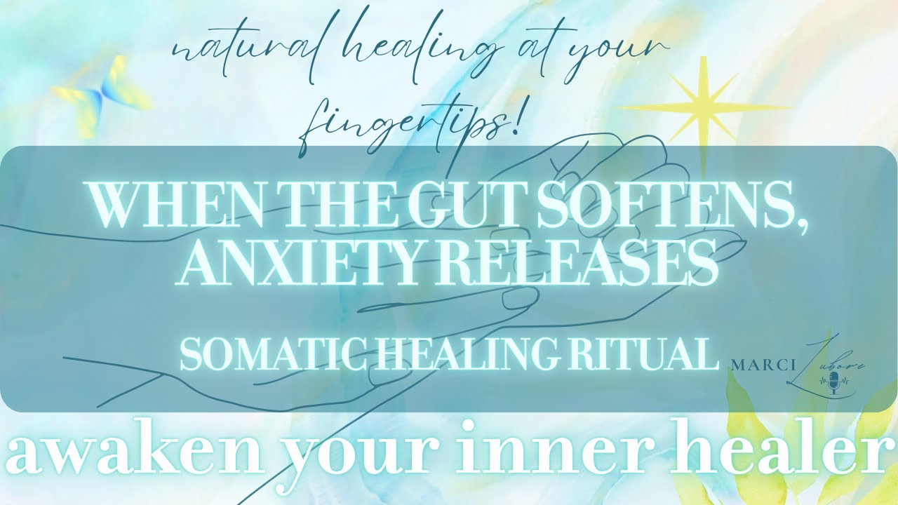 When The Gut Softens, Anxiety Releases | Somatic Healing Ritual