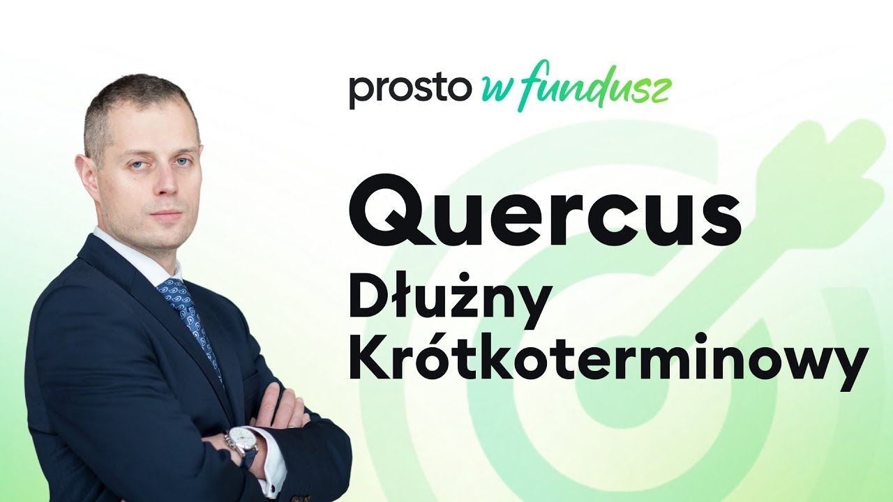 QUERCUS Dłużny Kr&oacute;tkoterminowy. Prosto w fundusz 28.08.2025