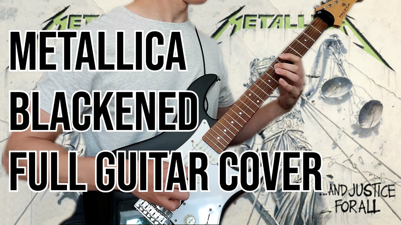 Metallica - Blackened | Full Guitar Cover