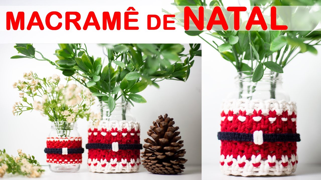 CAPA PARA VASOS DECORAÇÃO DE NATAL MACRAMÊ PASSO A PASSO
