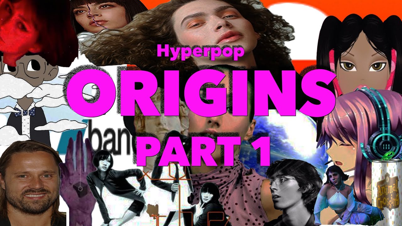 Hyperpop Origins (Part 1): Definitions (?) & Aesthetic Influences