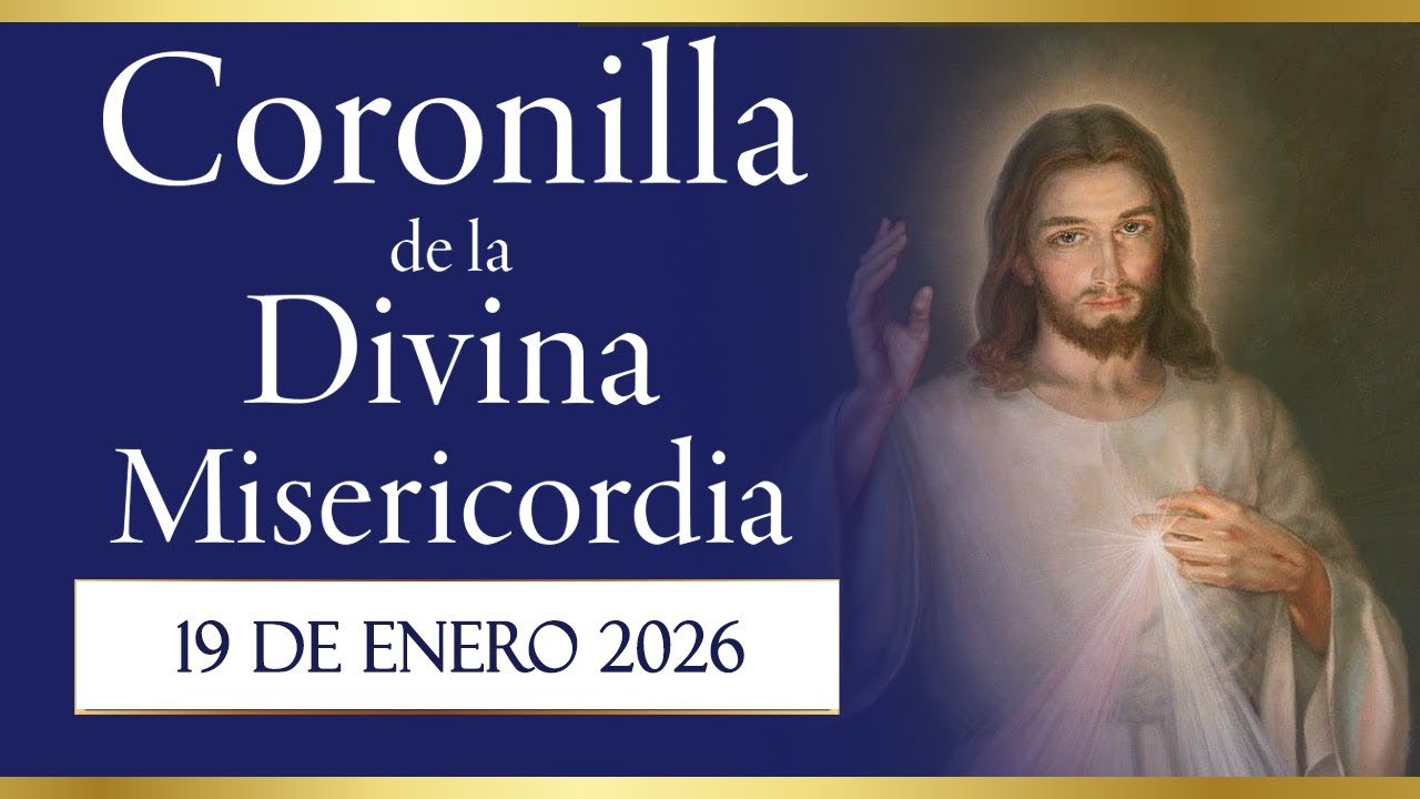 Coronilla de la Divina Misericordia de hoy 19 de enero de 2026