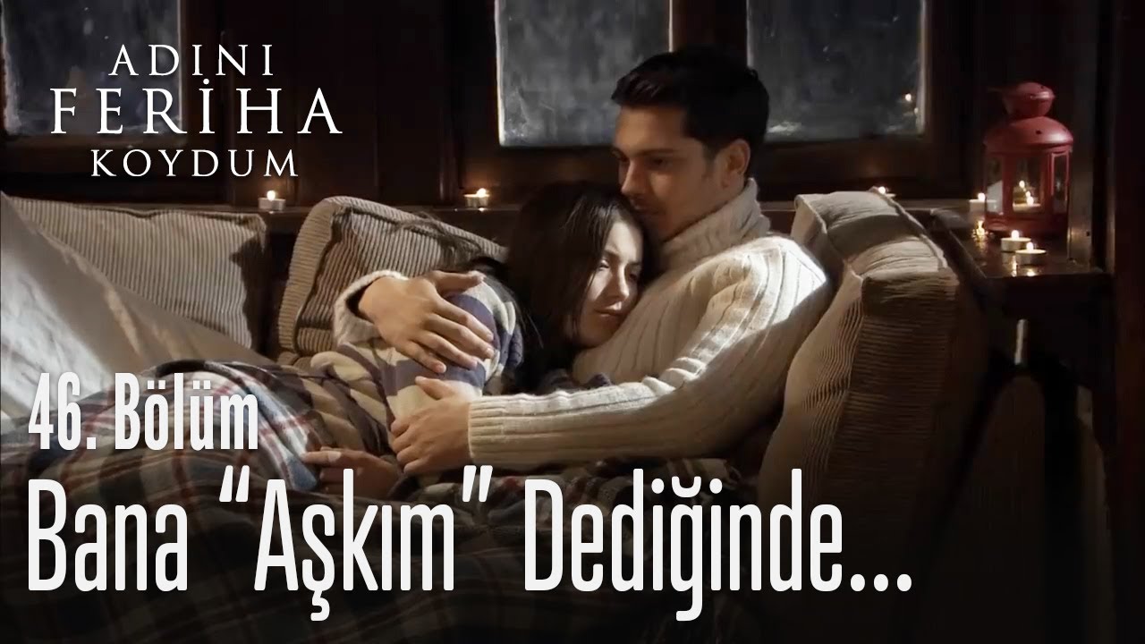 Bana aşkım dediğinde ayağa kalktım - Adını Feriha Koydum 46. Bölüm