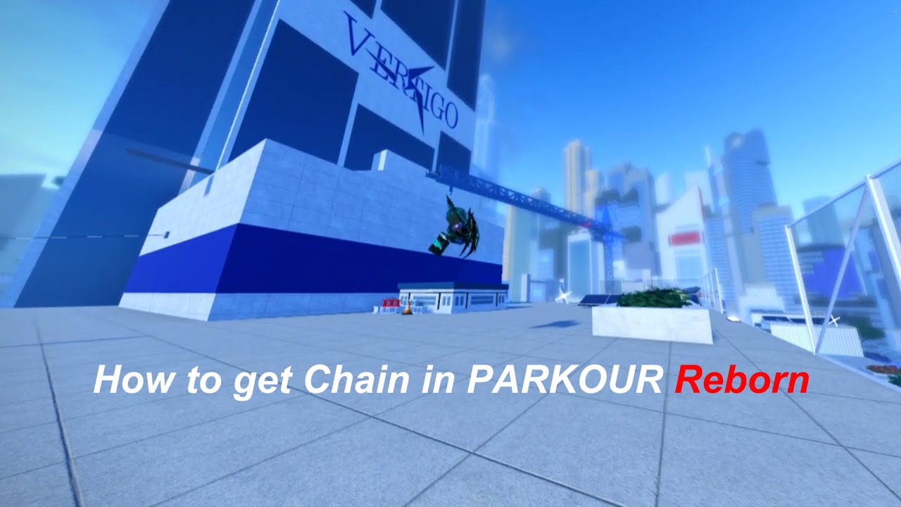 How to Climb Vertigo and get Chain in Parkour Reborn