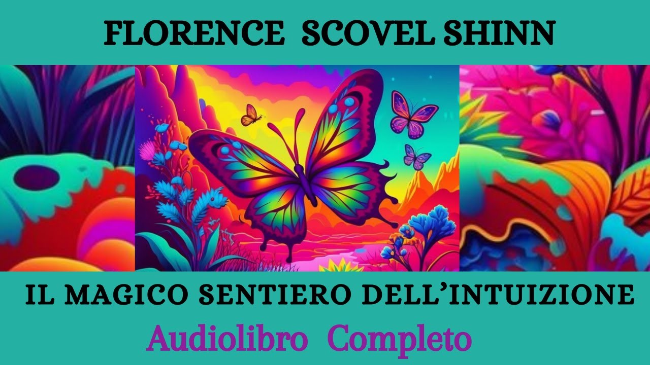 Il Magico Sentiero Dell'intuizione di Florence Scovel Shinn