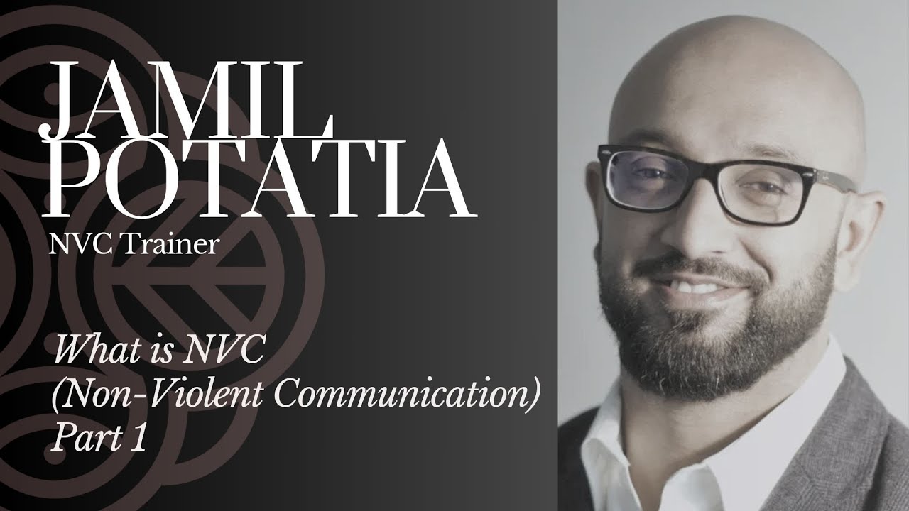 What is Non-Violent Communication? Part 1 | Jamil Popatia