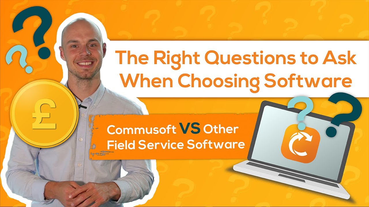 The Right Questions to Ask When Choosing Software: #Commusoft VS Other #FieldService Software