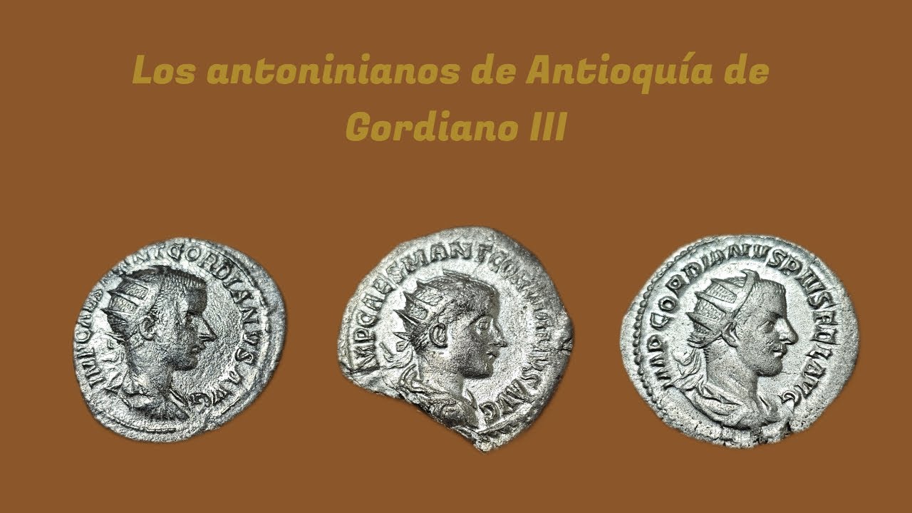 Los antoninianos de Antioquía de Gordiano III