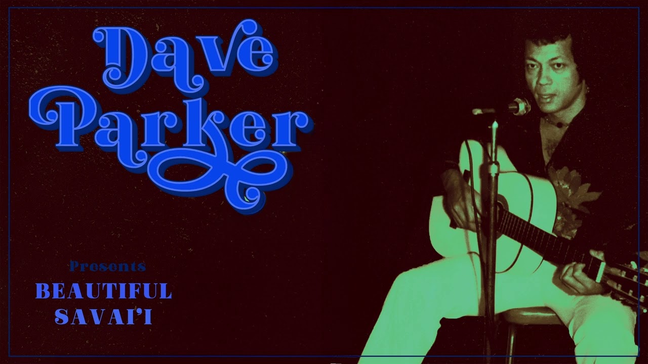 Dave Parker - Beautiful Savai'i (Audio)