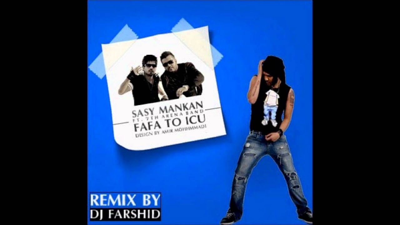 Sasy mankan remix Ft 7th band Fafa 2 ICU Full HD  1080  www.APZamin.com