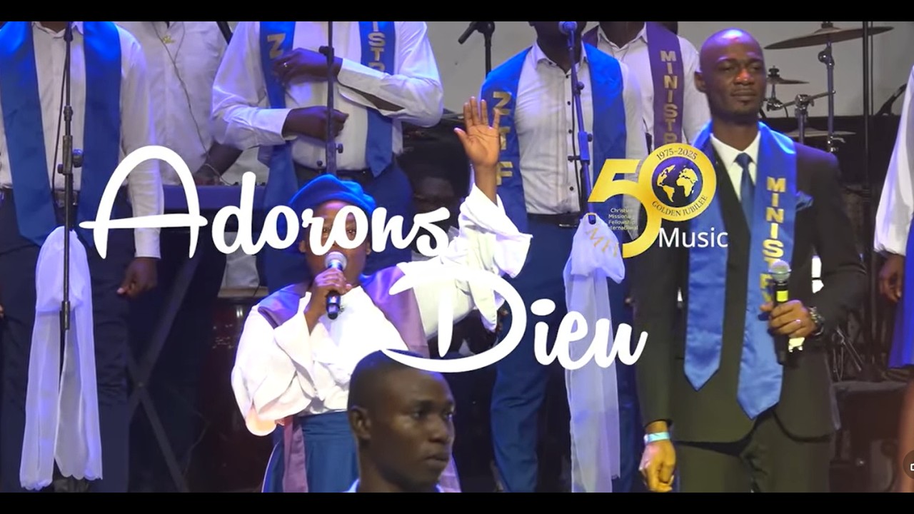 ADORONS DIEU AUX SONS DES MELODIES DIGNE DE NOS VOIE!