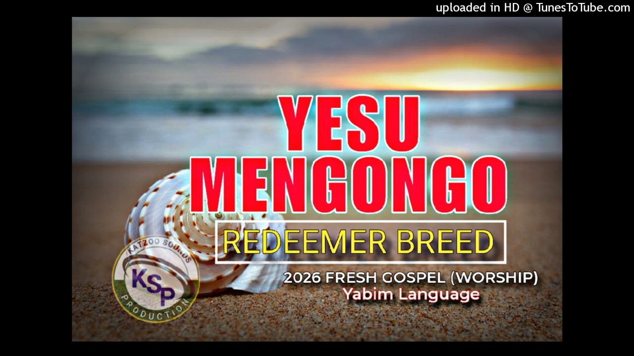 Yesu Mengongo - Worship Gospel 2026 (Redeemer Breed) - KSP Music