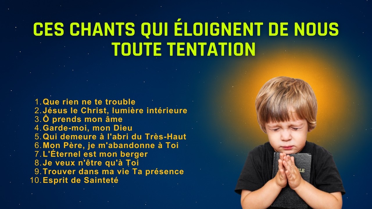 Ces chants qui éloignent de nous toute tentation 🕊️ (Louange & Adoration pour la paix de l'âme)