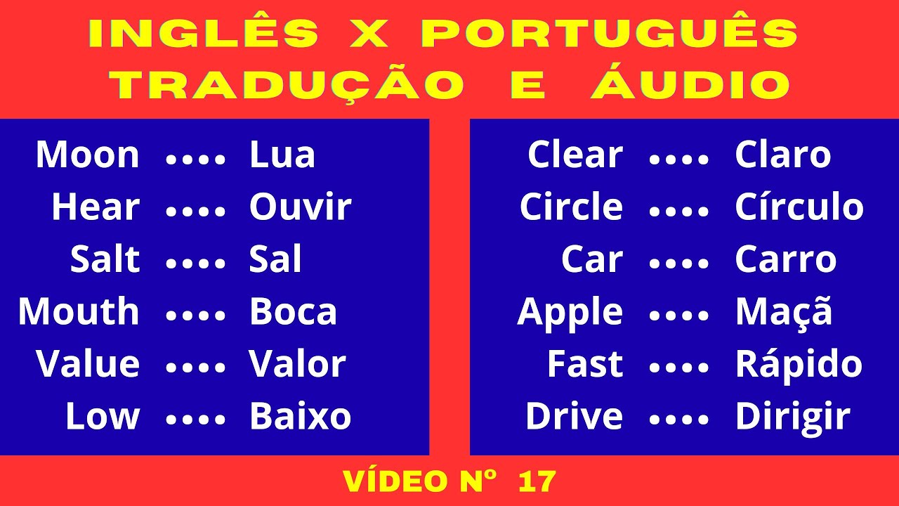 17º - INGLÊS E PORTUGUÊS: Iniciante e Intermediário / Tradução e Áudio / Facilitar a Compreensão