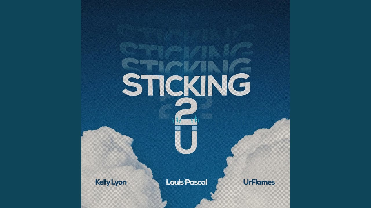 Sticking to you (feat. Ur Flames & Kelly Lyon)