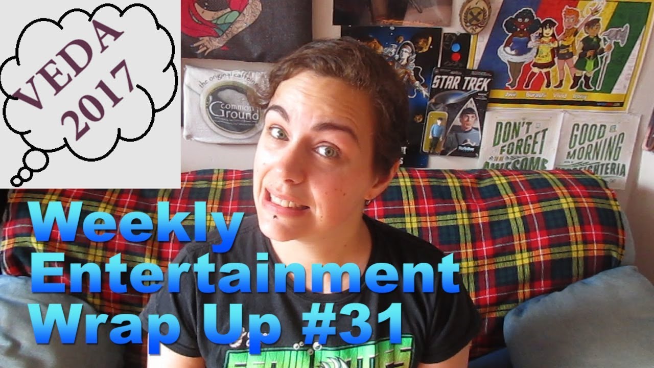 Weekly Entertainment Wrap Up #31 - VEDA 2017 [CC]