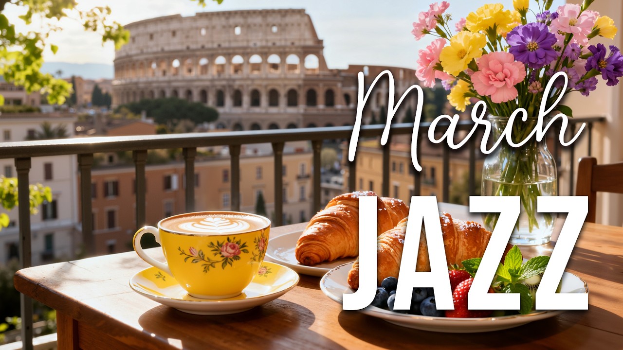 Happy March Jazz ~ Relaxing Spring Coffee Music and Bossa Nova Instrumental for Great Mood