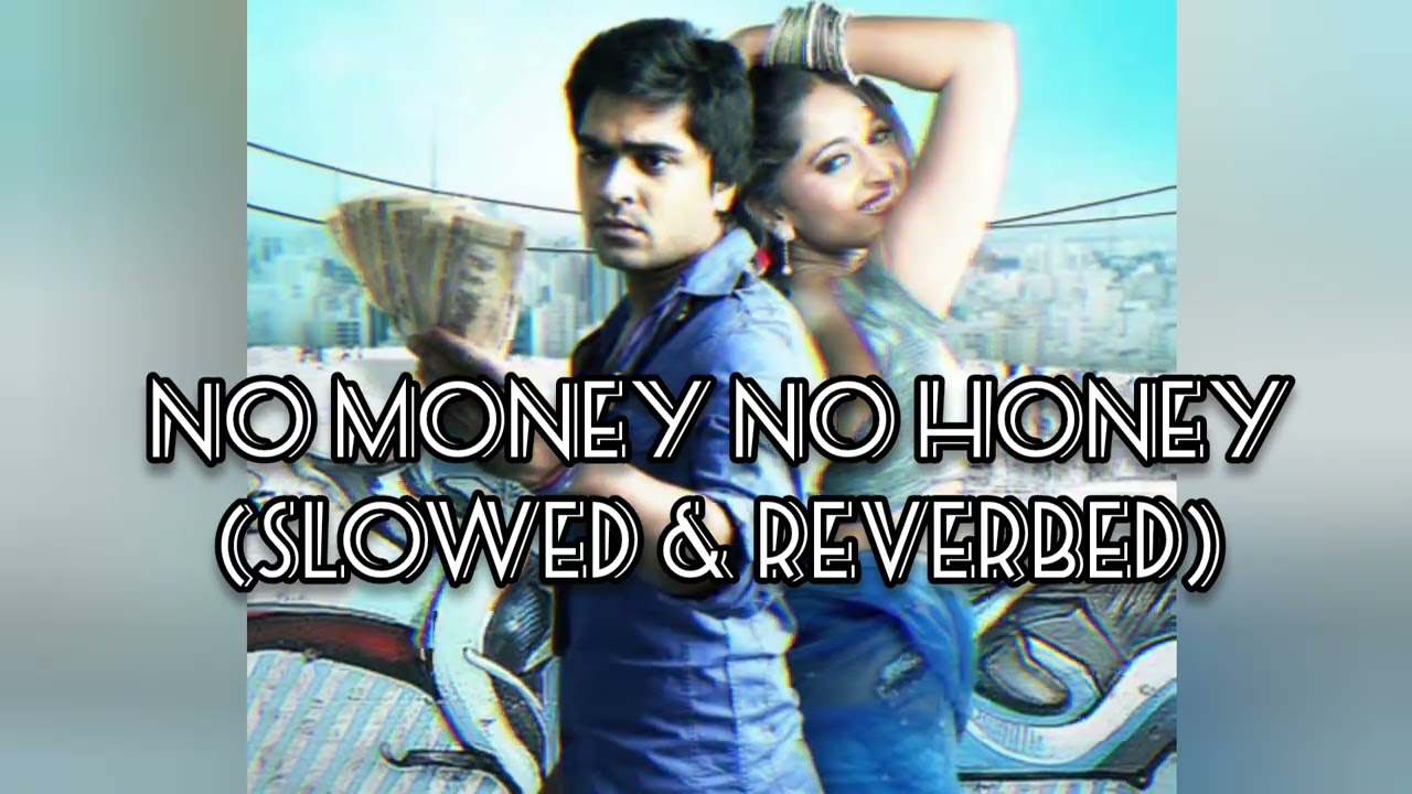 No Money No Honey Slowed & Reverbed | Blissful Slow Version | Vaanam
