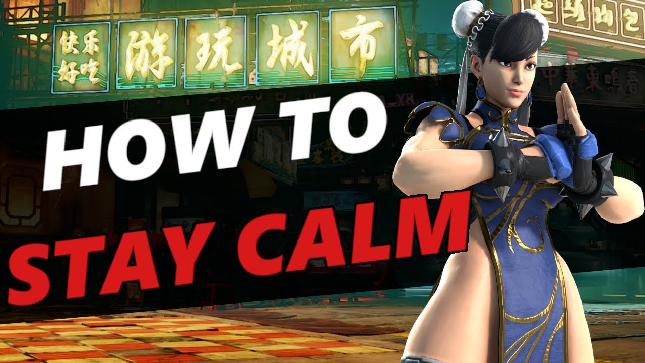 How to stay calm when playing Fighting games