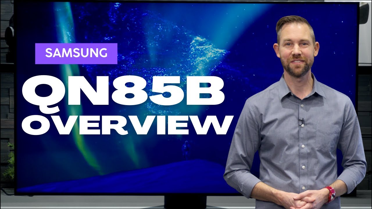 Samsung TV QN85B Series 4K Neo QLED Overview