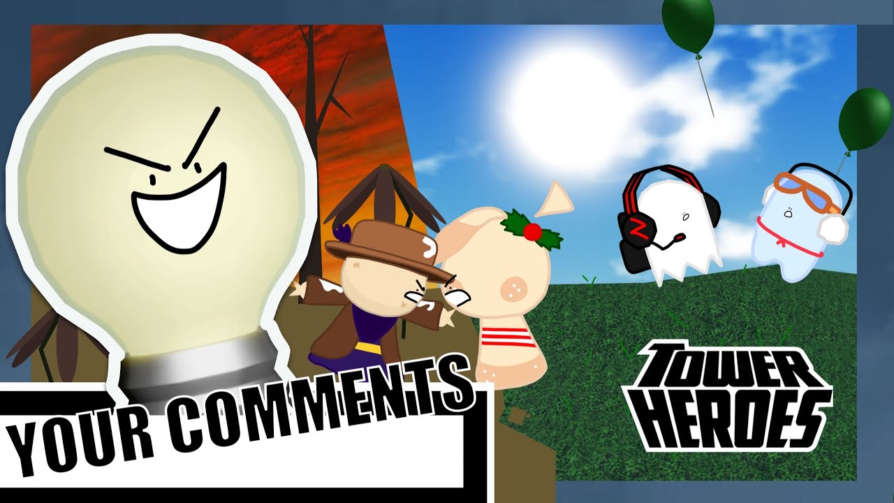 TOWER HEROES making your comments REALITY ( Part 1??? )