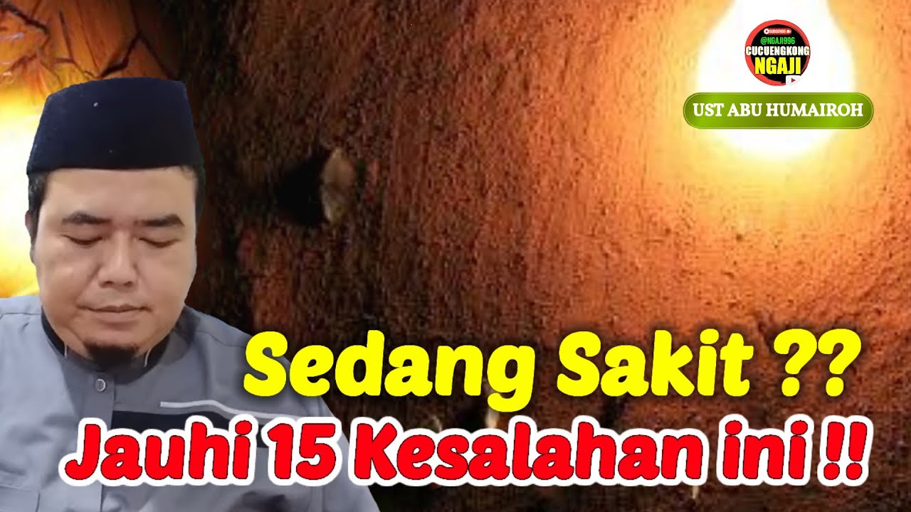PERKARA YANG HARUS DIJAUHI KETIKA SEDANG SAKIT-UST ABU HUMAIROH 