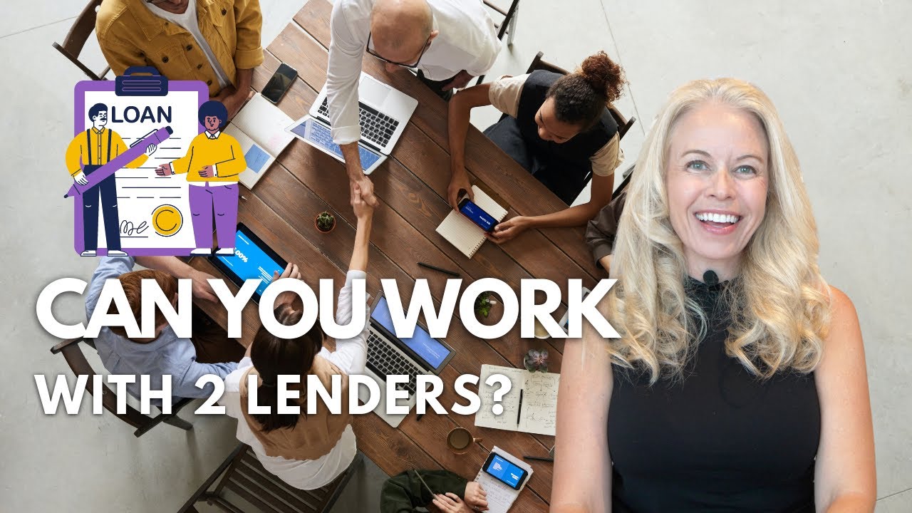 Can I WORK With 2 LENDERS At The SAME TIME?